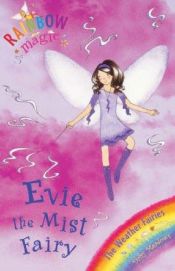book cover of Evie: The Mist Fairy (Rainbow Magic: The Weather Fairies series Book #5) by Daisy Meadows