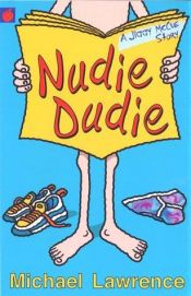 book cover of Nudie Dudie by Michael Lawrence