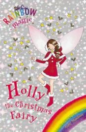 book cover of Rainbow Magic Special Fairies - Holly The Christmas Fairy by Daisy Meadows