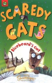 book cover of Bluebeard's Cat (Scaredy Cats) by Rayner Shoo