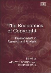 book cover of The Economics of Copyright: Developments in Research and Analysis by Richard M. Watt