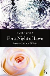 book cover of For a Night of Love (Hesperus Classics) by Emile Zola