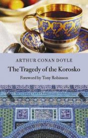 book cover of The Tragedy of the Korosko (Hesperus Classics) by Arthur Conan Doyle