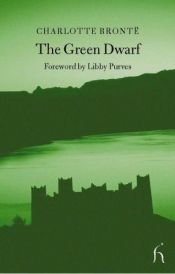 book cover of The Green Dwarf by Charlotte Brontë