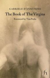 book cover of The Book of the Virgins (Hesperus Classics) by Gabriele D'Annunzio