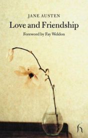 book cover of Love and Friendship: And Other Early Works (Hesperus Classics) by جاين أوستن