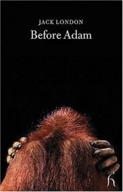 book cover of Before Adam by 傑克·倫敦