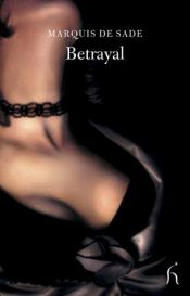 book cover of Betrayal (Hesperus Classics) by Markis de Sade