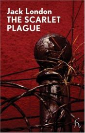 book cover of The Scarlet Plague by جاك لندن