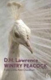 book cover of Wintry Peacock by D. H. Lawrence
