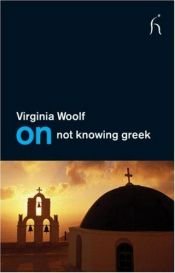 book cover of On Not Knowing Greek (On) by Вирджиния Улф