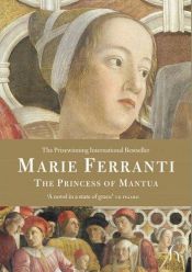 book cover of The Princess of Mantua (New Fiction Series) by Marie Ferranti