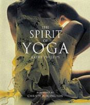 book cover of The Spirit of Yoga by Kathy Phillips