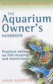 book cover of Aquarium Owner's Handbook by David Alderton