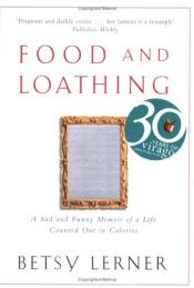 book cover of Food and Loathing by Betsy Lerner