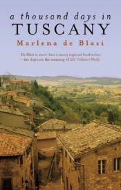 book cover of Tuhat päeva Toskaanas : mõrkjas seiklus by Marlena De Blasi