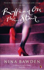 book cover of Ruffian on the Stair by Nina Bawden