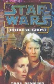 book cover of Tatooine Ghost (Star Wars (Random House Paperback)) by Troy Denning