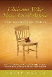 book cover of Children Who Have Lived Before : Reincarnation today by Trutz Hardo