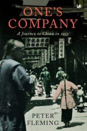 book cover of One's Company: A Journey to China by Peter Fleming