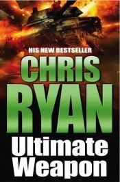 book cover of Ultimate Weapon by Chris Ryan