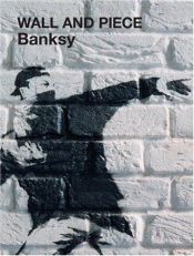 book cover of Wall and Piece (SC) by Banksy