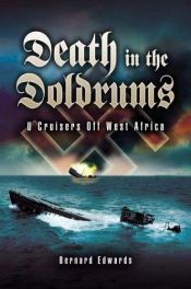 book cover of Death in the Doldrums: U-Cruiser Actions Off West Africa by Bernard Edwards