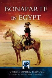 book cover of Bonaparte in Egypt by J. Christopher Herold