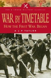book cover of Op tijd voor het front. Het begin van de Eerste Wereldoorlog by A. J. P. Taylor