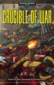 book cover of Crucible of War (A Warhammer 40,000 novel) by Christian Dunn