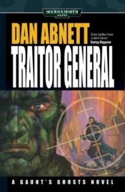 book cover of Traitor General by Dan Abnett