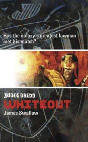 book cover of Judge Dredd 8 Whiteout (Judge Dredd) by James Swallow