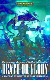 book cover of Death or Glory (Ciaphas Cain) (#4) by Sandy Mitchell