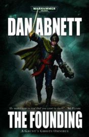 book cover of Gaunt's Ghosts: The Founding (Omnibus) by Dan Abnett
