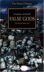 book cover of False Gods: The Heresy Takes Root (The Horus Heresy: Book One) by Graham McNeill