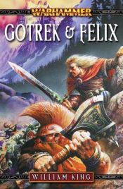 book cover of Gotrek & Felix: The First Omnibus by William King