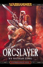 book cover of Orcslayer by Nathan Long