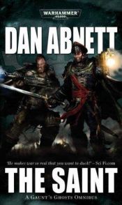 book cover of The Saint (Gaunt's Ghosts) by Dan Abnett