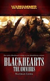 book cover of The Blackhearts Omnibus by Nathan Long