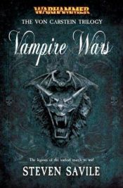 book cover of Vampire Wars: The Von Carstein Trilogy (Warhammer Novels) by Steven Savile