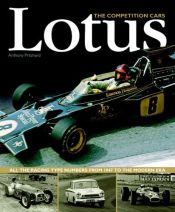 book cover of Lotus: The Competition Cars-All the Racing Type Numbers from 1947 to the Modern Era by Anthony Pritchard