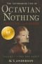 The Astonishing Life of Octavian Nothing, Traitor to the Nation, Volume One : The Pox Party (Anderson, M. T. Astonishing
