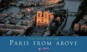 book cover of Paris From Above by Yann Arthus-Bertrand