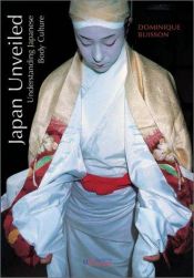 book cover of Japan Unveiled: Understanding Japanese Body Culture by Dominique Buisson