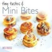 book cover of Tiny Tastes & Mini Bites by Thierry Roussillon