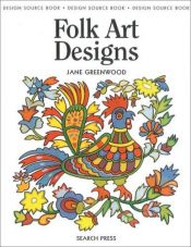 book cover of Folk Art Designs (Design Source Book 18) by Jane Greenwood