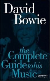 book cover of David Bowie (The complete guide to the music of...) by David Buckley