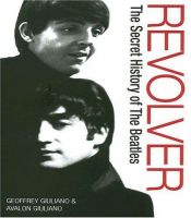 book cover of Revolver: The Secret History of "the Beatles" by Geoffrey Giuliano