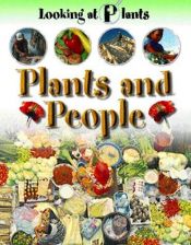 book cover of Plants and People (Looking at Plants) by Sally Morgan