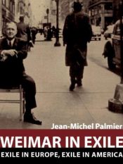book cover of Weimar in Exile: Exile in Europe, Exile in America by Jean Michel Palmier
